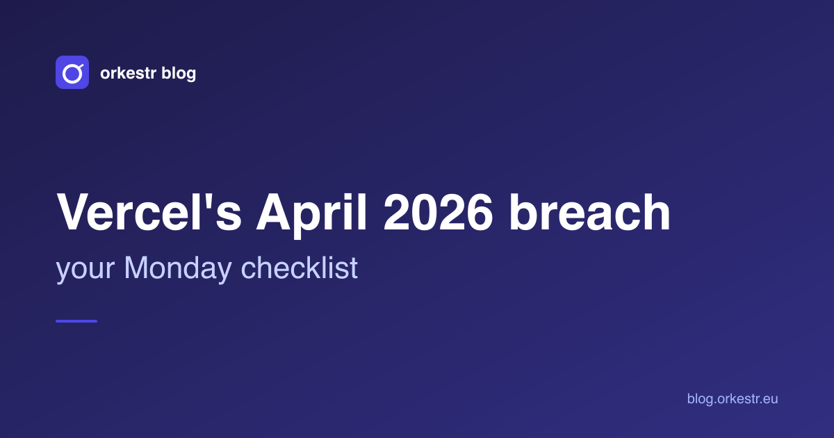 Vercel's April 2026 breach: your Monday checklist